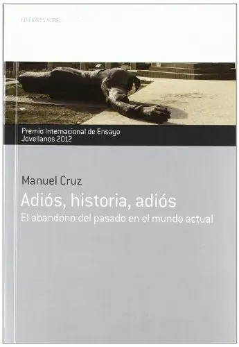 Adios Historia Adios Premio Ensayo Jovellano 2012