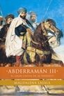 ABDERRAMAN III EL GRAN CALIFA DE AL-ANDALUS