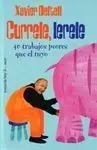 Currele, Lerele. 40 Trabajos Peores que el tuyo