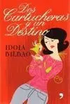 Dos Cartucheras y un Destino