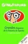 GRANDES DISGUSTOS DE LA HISTORIA DE ESPAÑA