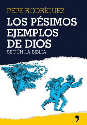 LOS PÉSIMOS EJEMPLOS DE DIOS