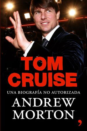TOM CRUISE. UNA BIOGRAFÍA NO AUTORIZADA