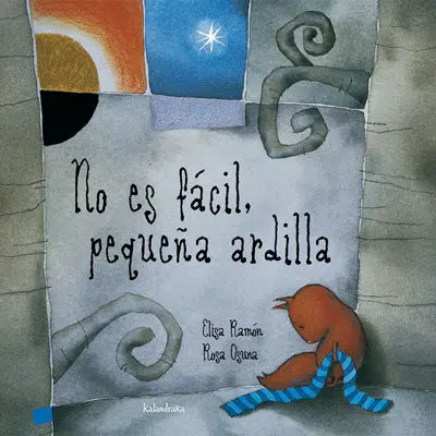 No Es Fácil, Pequeña Ardilla