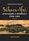 Sáhara-Ifni. ¿Encrucijada o Abandono? (1956-1963) Tomo Ii