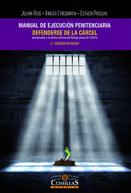 MANUAL DE EJECUCIÓN PENITENCIARIA. DEFENDERSE DE LA CÁRCEL