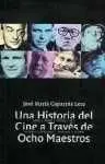 Una Historia del Cine a Través de Ocho Maestros