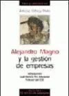 Alejandro Magno y la Gestión de Empresas