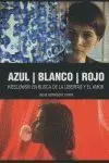 Azul, Blanco, Rojo