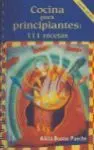 Cocina para Principiantes 111 Recetas (Espiral)