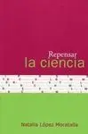 Repensar la Ciencia
