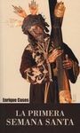 LA PRIMERA SEMANA SANTA