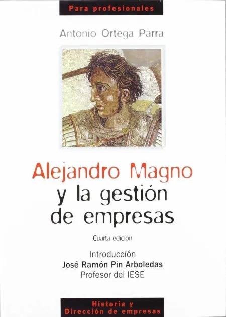 Alejandro Magno y la Gestion de Empresas 3ªed