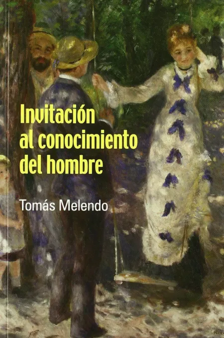 Invitación Al Conocimiento del Hombre