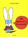 NO QUIERO IR A LA ESCUELA!