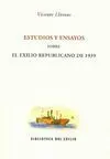 Estudios y Ensayos Sobre el Exilio Republicano de 1939