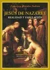 Jesús de Nazaret. Realidad y Fabulación