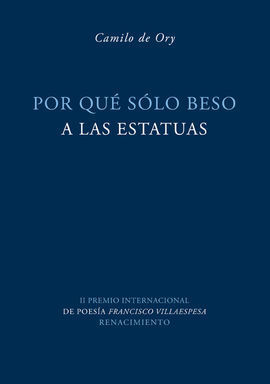 POR QUE SOLO BESO A LAS ESTATUAS