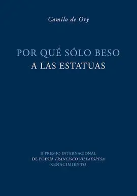 Por que Solo Beso a las Estatuas