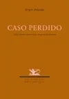 Caso Perdido. Xxvii Premio Vicente Gaos de Poesía