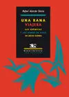 Una Rana Viajera. Las Crónicas y los Libros de Via
