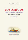 LOS AMIGOS DEL TEATRO ESPAÑOL DE TOULOUSE. HISTORI