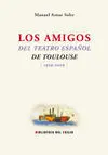 Los Amigos del Teatro Español de Toulouse. Histori