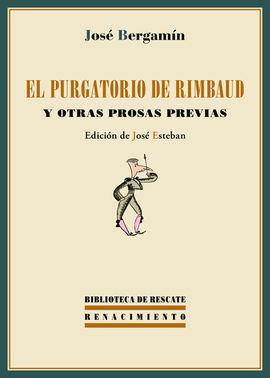 EL PURGATORIO DE RIMBAUD Y OTRAS PROSAS PREVIAS