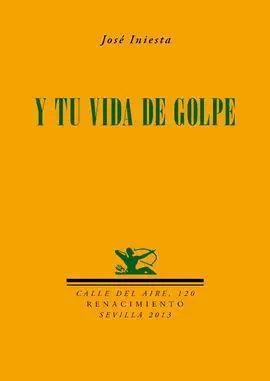 Y tu Vida de Golpe