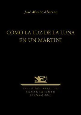 Como la Luz de la Luna en un Martini