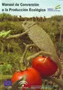 Manual de Conversión a la Producción Ecológica