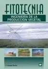 Fitotecnia: Ingeniería de la Producción Vegetal