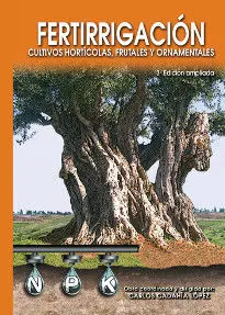 Fertirrigación. Cultivos Hotícolas, Frutales y Ornamentales