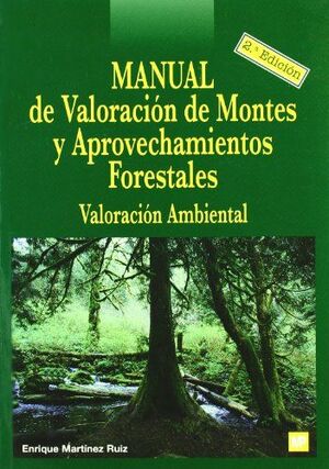 MANUAL DE VALORACIÓN DE MONTES Y APROVECHAMIENTOS FORESTALES