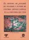 El Sistema de Análisis de Peligros y Puntos de Control Crítico (Appcc) en la Industria del Vino