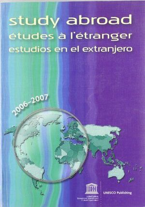 ESTUDIOS EN EL EXTRANJERO   STUDY ABROAD   ÉTUDES À L ÉTRANGER 2006-2007