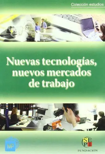 Nuevas Tecnologías, Nuevos Mercados de Trabajo