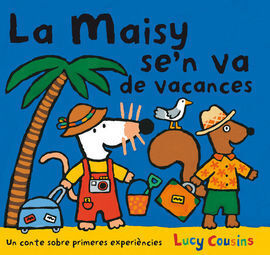 LA MAISY SE'N VA DE VACANCES