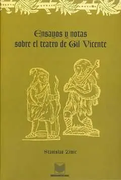 Ensayos y Notas Sobre el Teatro de Gil Vicente.