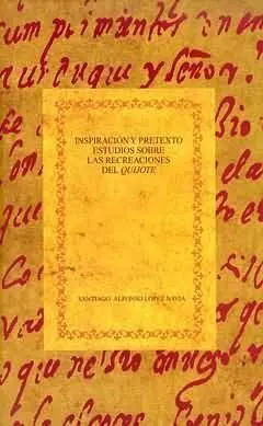 Inspiracion y Pretexto. Estudios Sobre las Recreaciones