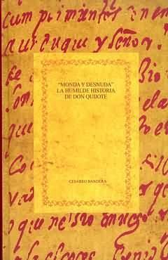 MONDA Y DESNUDA. LA HUMILDE HISTORIA DE DON QUIJOTE