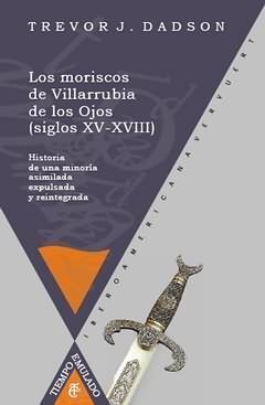 LOS MORISCOS DE VILLARRUBIA DE LOS OJOS (SIGLOS XV-XVIII).