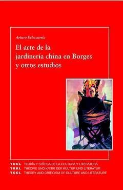 EL ARTE DE LA JARDINERÍA CHINA EN BORGES Y OTROS ESTUDIOS