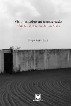 Visiones Sobre un Transterrado