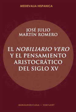 EL NOBILIARIO VERO Y EL PENSAMIENTO ARISTOCRÁTICO DEL SIGLO XV