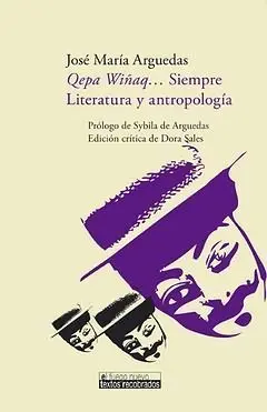 Qepa Wi?Aq... Siempre. Literatura y Antropologia. Prologo de