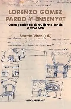 Correspondencia de Guillermo Schulz (1835-1843). Beatriz Vitar (Ed. ).