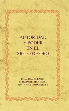 Autoridad y Poder en el Siglo de Oro