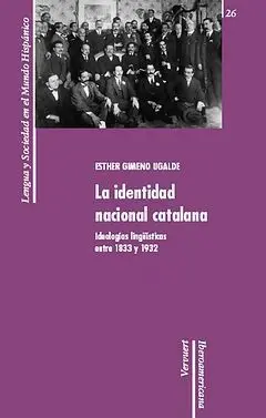 La Identidad Nacional Catalana. Ideologías Lingüísticas entre 1833 y 1932. Apare