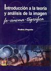 INTRODUCCIÓN A LA TEORÍA Y ANÁLISIS DE LA IMAGEN FO-CINEMA-TOGRÁFICA